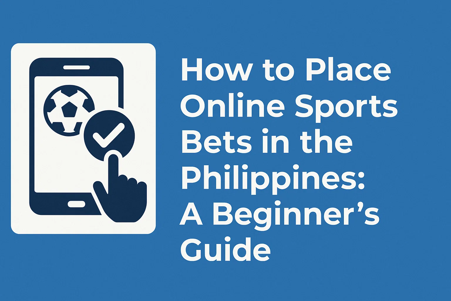 How to Place Online Sports Bets in the Philippines: A Beginner's Guide